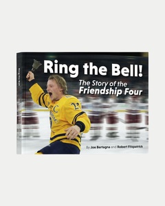 A hockey player in a yellow jersey celebrates while ringing a bell on the ice. The book cover reads "Ring the Bell! The Story of the Friendship Four" by Belfast Giants.